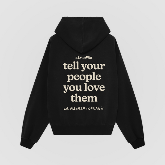Tell Your People You Love Them Black Oversized Hoodie