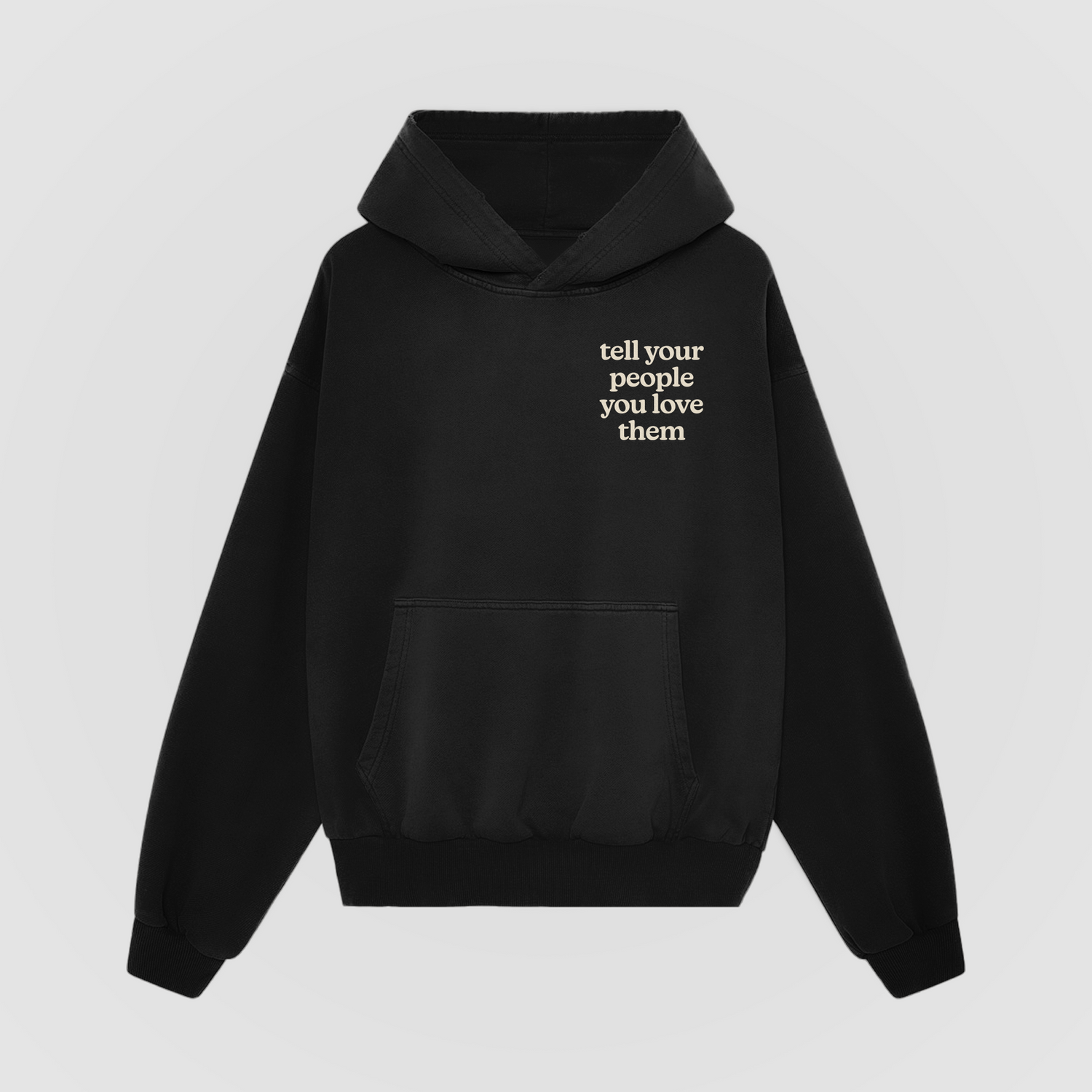 Tell Your People You Love Them Black Oversized Hoodie