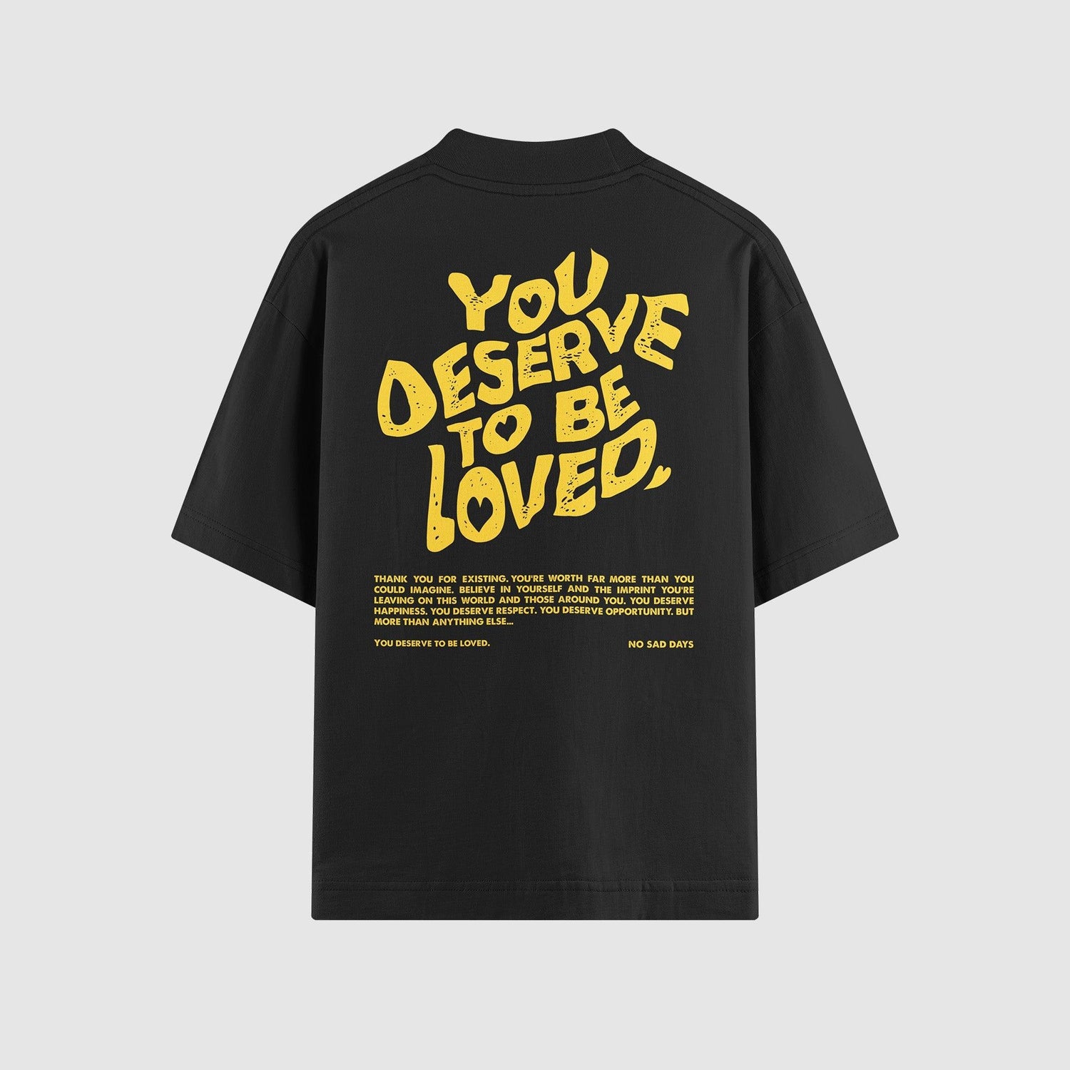 You Deserve To Be Loved Oversized Tee (Yellow Print) by No Sad Days