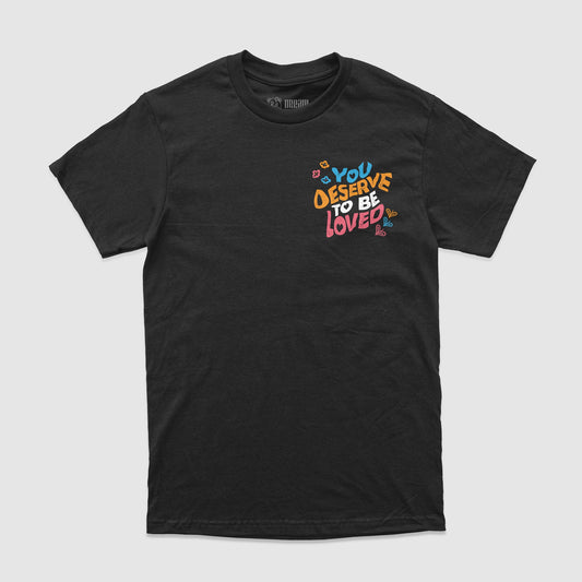 You Deserve To Be Loved Black Tee (Día de Muertos) - DREAM Clothing 