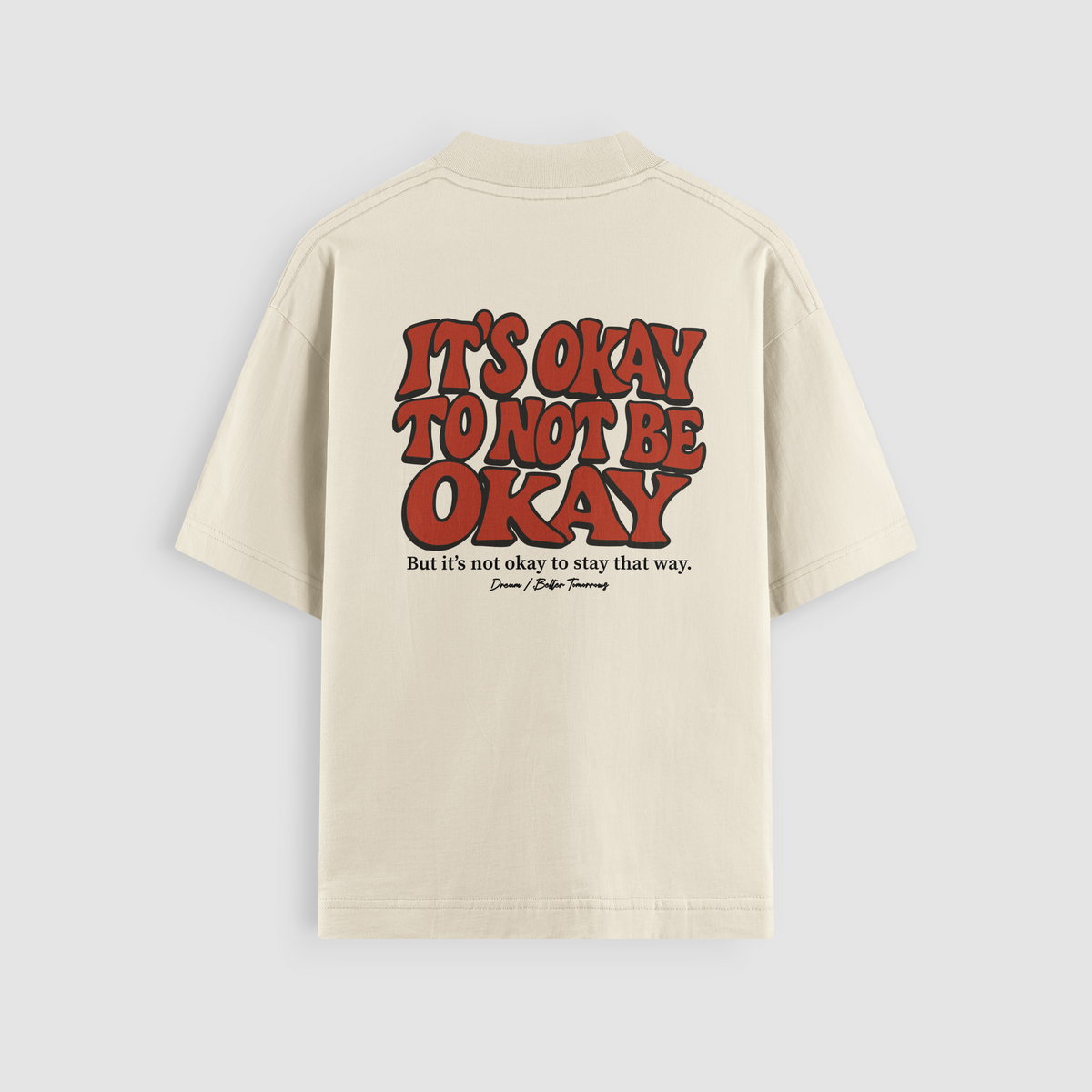 It’s Okay To Not Be Okay Oversized Tee