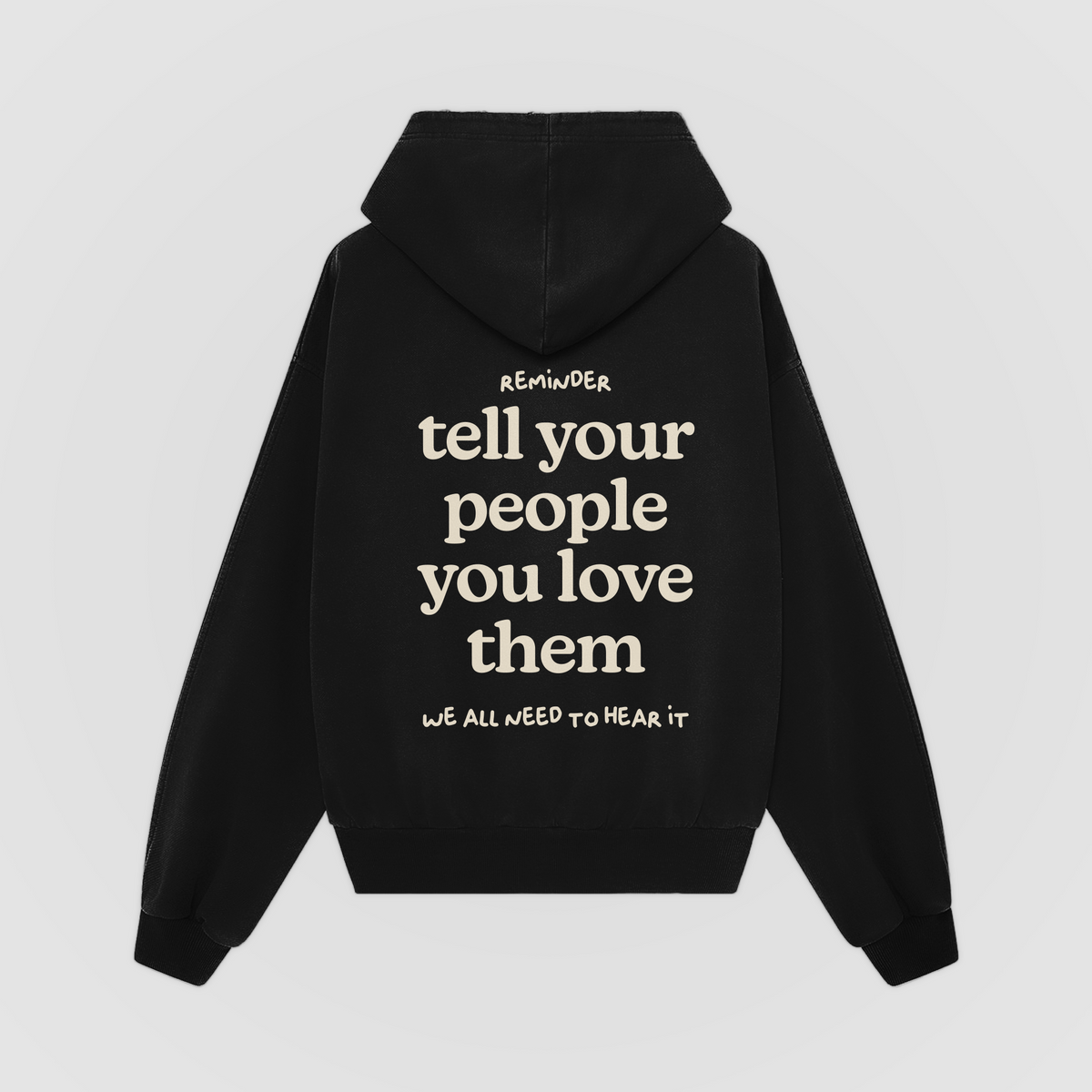 Tell Your People You Love Them Black Oversized Hoodie