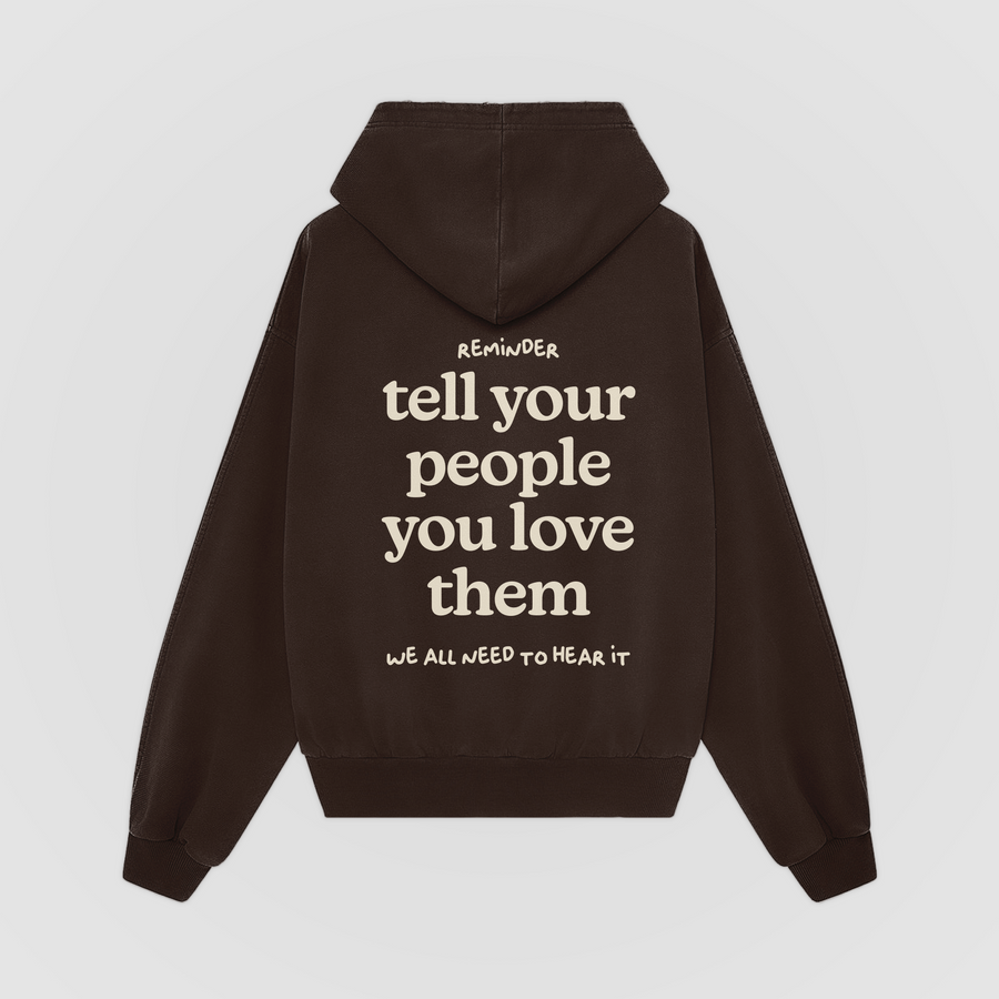 Tell Your People You Love Them Brown Oversized Hoodie