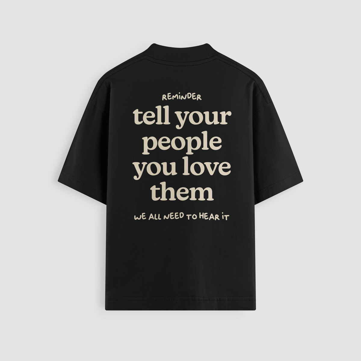 Tell Your People You Love Them Black Oversized Tee