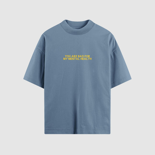 Bad For My Mental Health Oversized Tee by No Sad Days