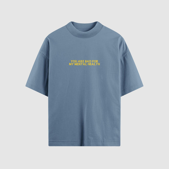 Bad For My Mental Health Oversized Tee by No Sad Days