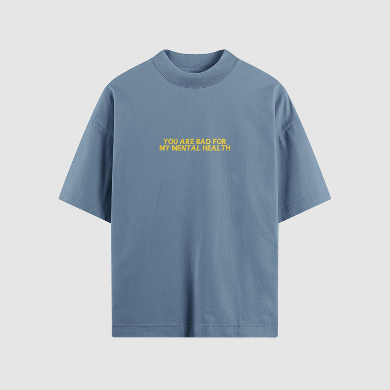Bad For My Mental Health Oversized Tee by No Sad Days