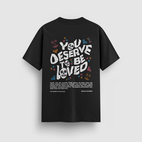 You Deserve To Be Loved Black Tee (Día de Muertos), back view - DREAM. mental health streetwear