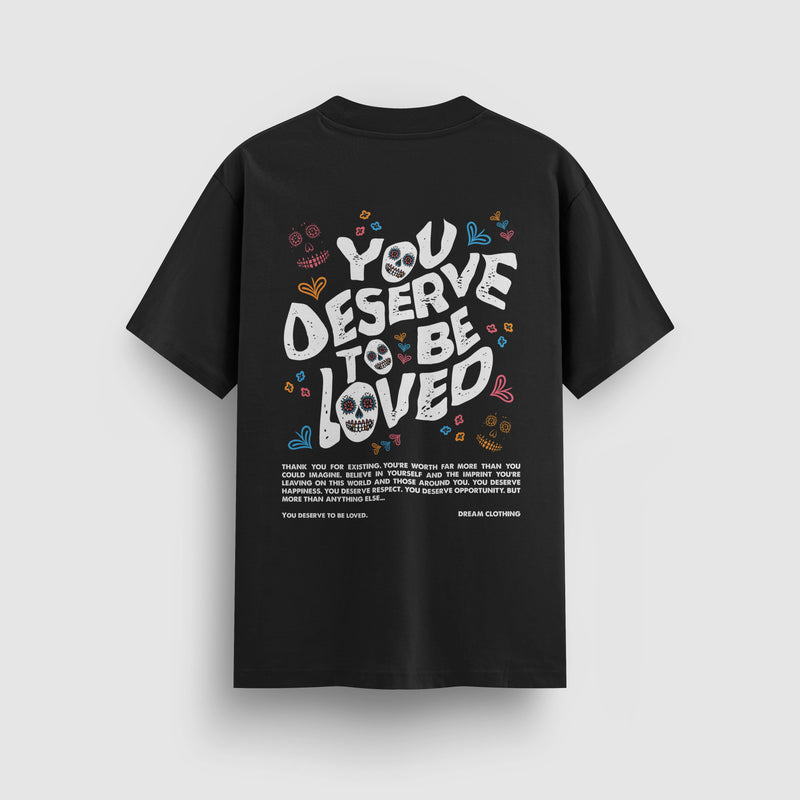 You Deserve To Be Loved Black Tee (Día de Muertos), back view - DREAM. mental health streetwear
