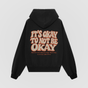 It’s Okay To Not Be Okay Black Oversized Hoodie