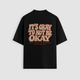 It’s Okay To Not Be Okay Black Oversized Tee by No Sad Days