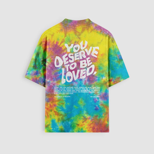 You Deserve To Be Loved Pride Rainbow Tie-Dye back