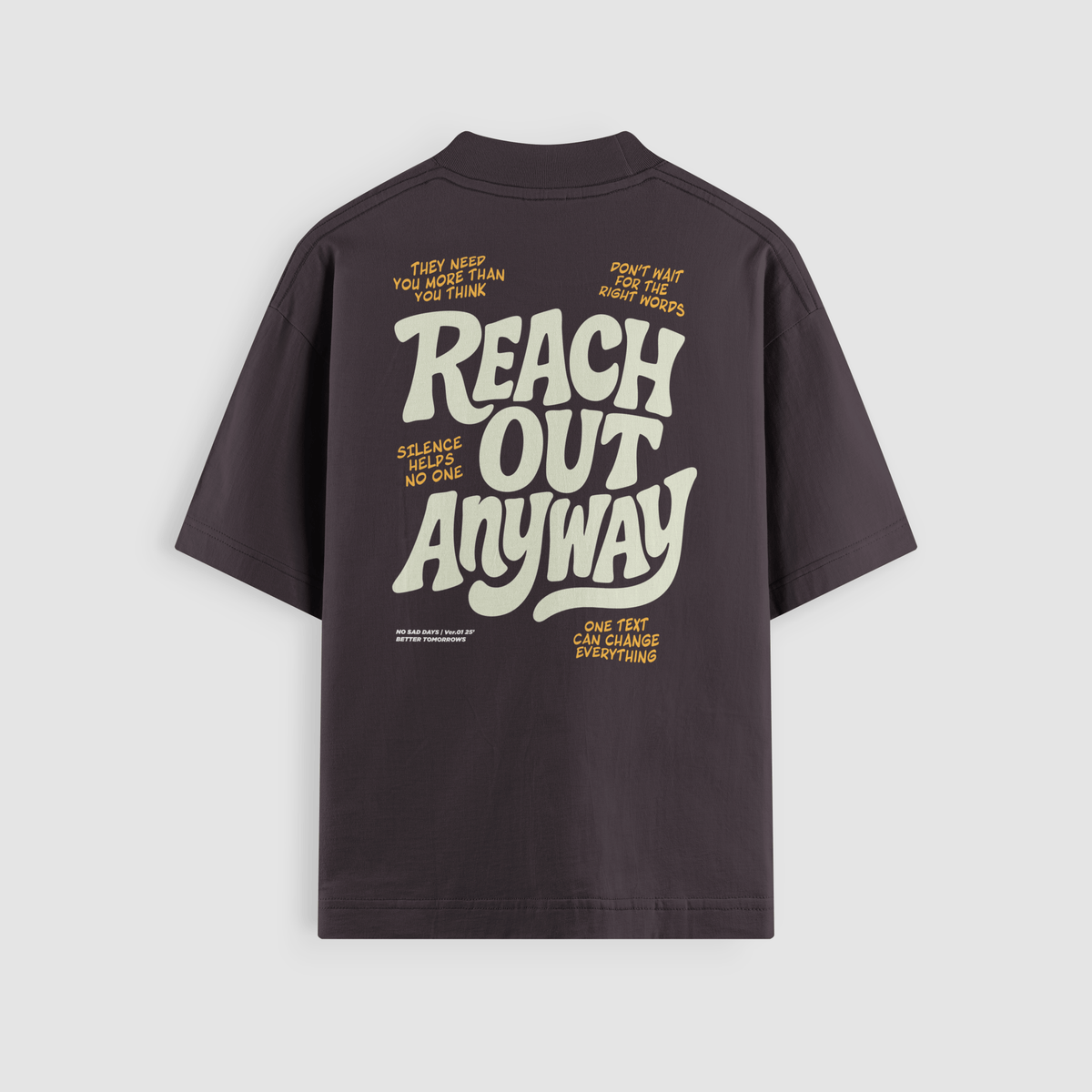 Reach Out Anyway Oversized Tee by No Sad Days