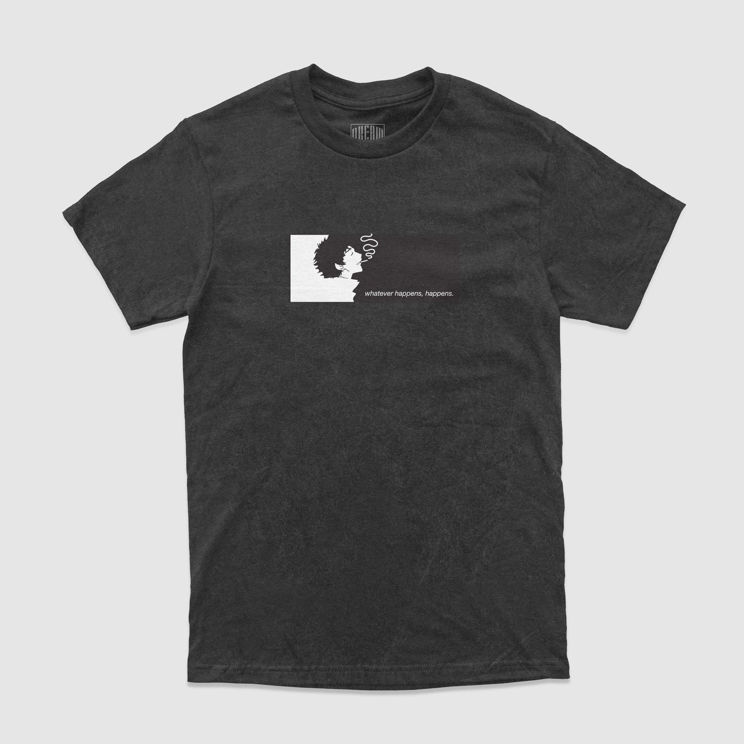 Whatever Happens, Happens. Tee (Vintage Black) - DREAM Clothing 