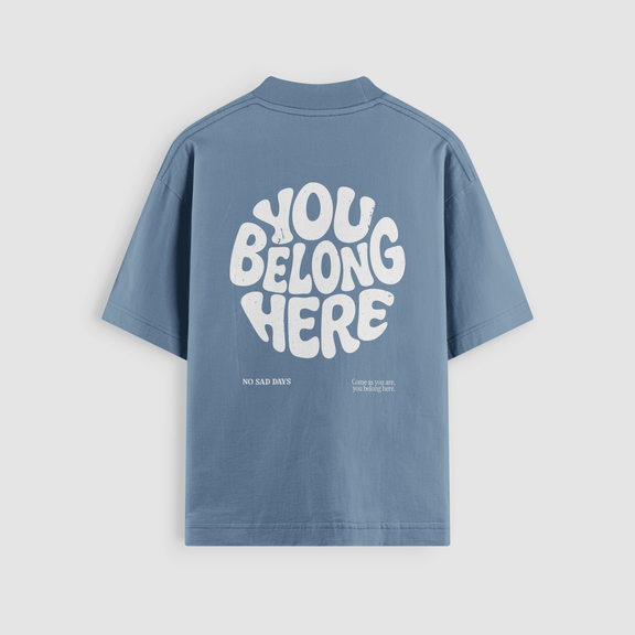 You Belong Here Oversized Tee by No Sad Days