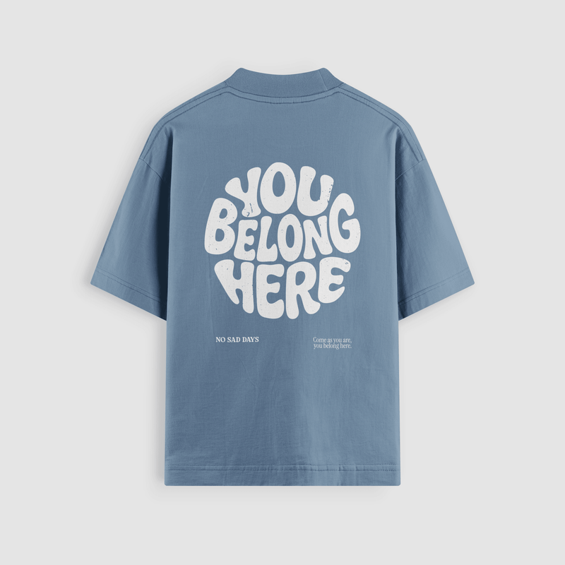 You Belong Here Oversized Tee by No Sad Days