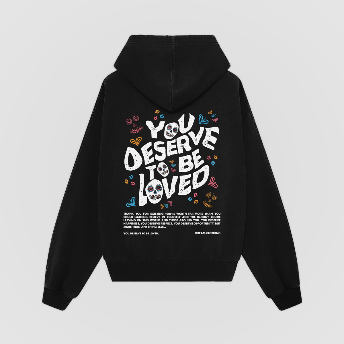 You Deserve To Be Loved Black Oversized Hoodie (Día de Muertos), back view - DREAM. mental health streetwear