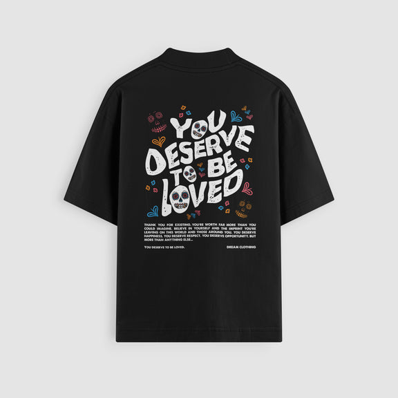 You Deserve To Be Loved Black Oversized Tee (Día de Muertos), back view - DREAM. mental health streetwear