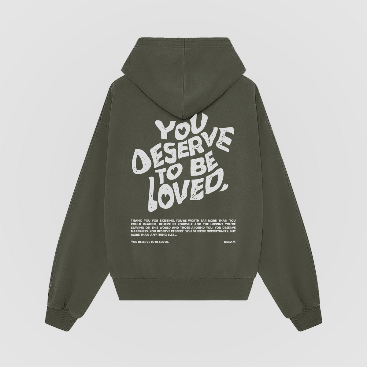 You Deserve To Be Loved Oversized Hoodie - Olive