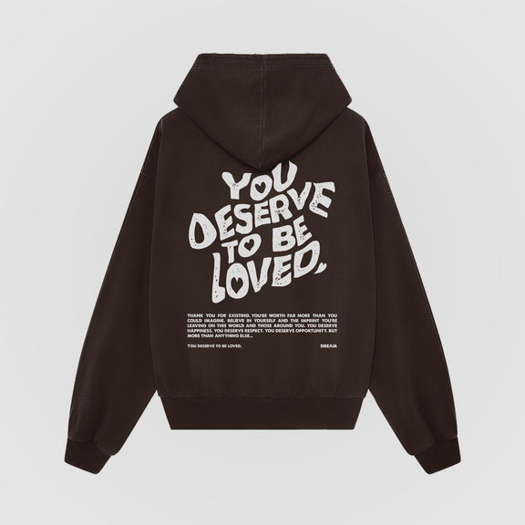 You Deserve To Be Loved Oversized Hoodie - Saddle Brown